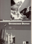 Unternehmen Deutsch Grundkurs - Metodická příručka - Norber Becker