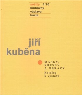 Sešity 1 01 - Masky, kresby a obrazy - Katalog k v - Jiří Kuběna