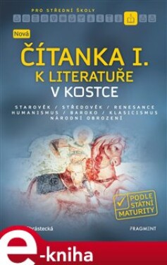 Nová čítanka I. k Literatuře v kostce pro SŠ - Jana Chrástecká e-kniha