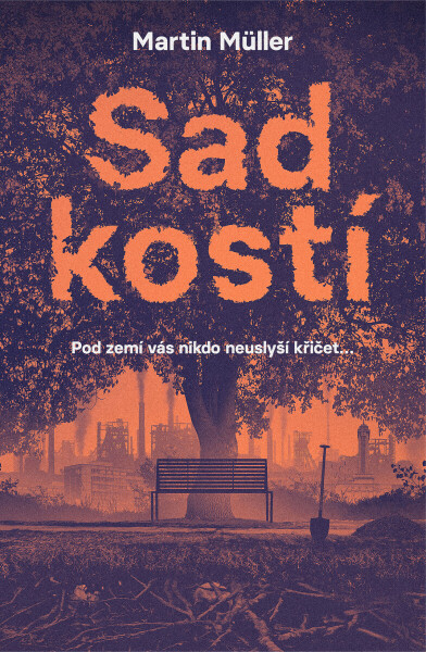Sad kostí - Martin Müller