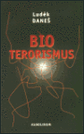 Bioterorismus - Luděk Daneš