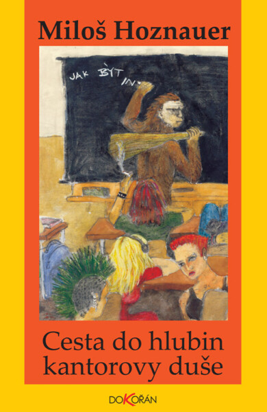 Cesta do hlubin kantorovy duše - Miloš Hoznauer