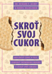 Skroť svoj cukor - Richard P. Jacoby