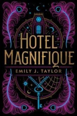 Hotel Magnifique (anglicky), 1. vydání - Emily J. Taylor