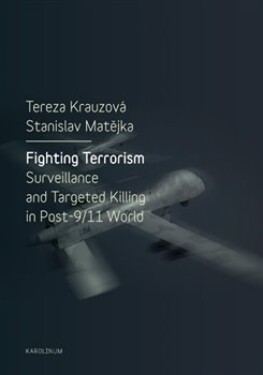 Fighting Terrorism Tereza Krauzová, Stanislav Matějka