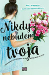 Nikdy nebudem tvoja - Emily Wibberley