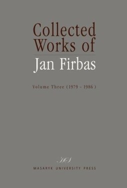 Collected Works of Jan Firbas: Volume Three (1979–1986) - Miroslav Černý