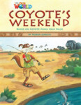 Our World Level 3 Reader: Coyote´s Weekend - Garcia Ruben