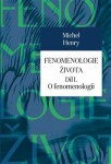 Fenomenologie života Michel Henry