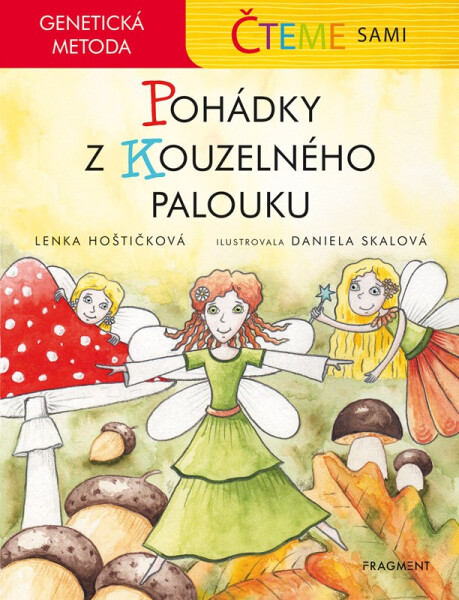 Čteme sami – genetická metoda - Pohádky z Kouzelného palouku - Lenka Hoštičková