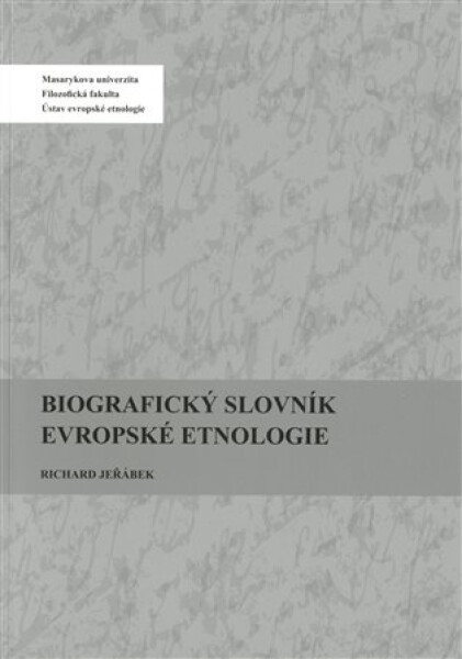 Biografický slovník evropské etnologie Richard Jeřábek