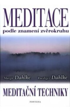 Meditace podle znamení zvěrokruhu Margit Dahlke, Dahlke,