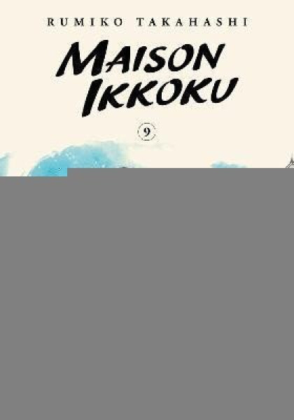 Maison Ikkoku 9 - Rumiko Takahashi