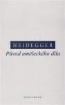 Původ uměleckého díla Martin Heidegger