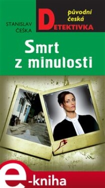 Smrt z minulosti - Stanislav Češka e-kniha