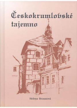 Českokrumlovské tajemno Helena Braunová