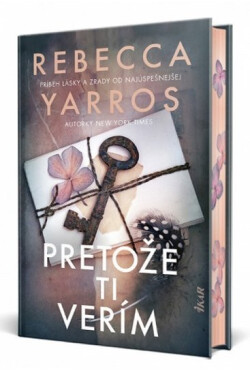 Pretože ti verím (slovensky) - Rebecca Yarros