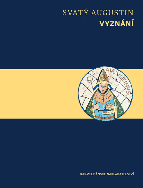 Vyznání - Augustin Svatý
