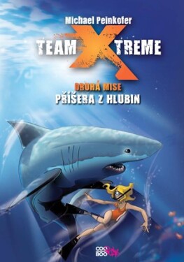 Team X-treme - Příšera z hlubin | Ilona Anna Fuchsová, Michael Peinkofer