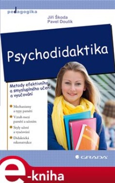 Psychodidaktika. Metody efektivního a smysluplného učení a vyučování - Jiří Škoda, Pavel Doulík e-kniha