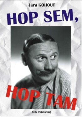 Hop sem, Hop tam Jára Kohout
