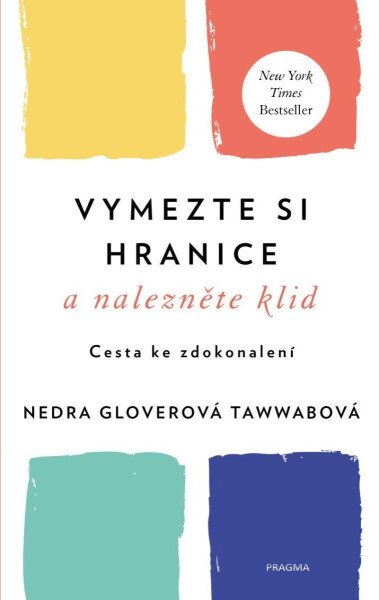 Vymezte si hranice nalezněte klid Cesta ke zdokonalení Nedra Gloverová Tawwabová