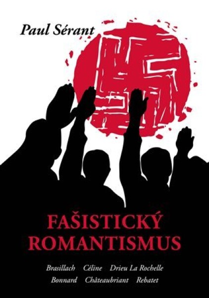 Fašistický romantismus Pavel Sérant