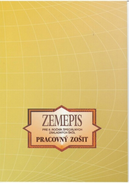Zemepis Pracovný zošit pre ročník špeciálnych základných škôl