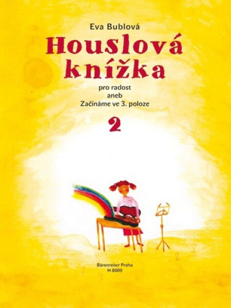 Houslová knížka pro radost aneb Začínáme ve 3. poloze 2 - Eva Bublová