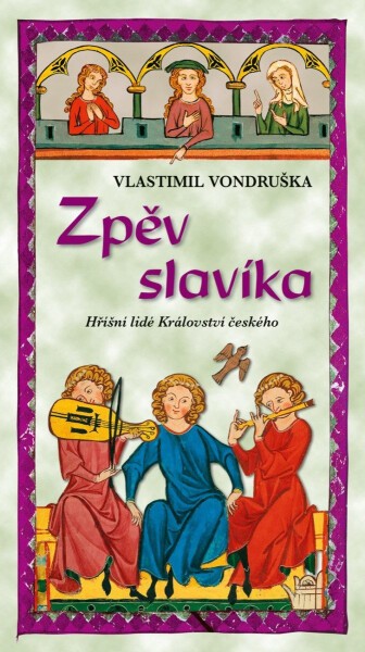 Zpěv slavíka - Hříšní lidé Království českého - Vlastimil Vondruška