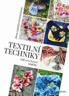 Textilní techniky - Alena Isabella Grimmichová - e-kniha