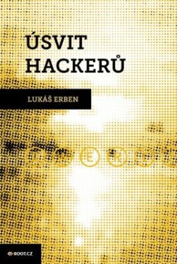 Úsvit hackerů - Lukáš Erben - e-kniha