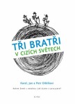 Tři bratři cizích světech Diblík, Jan Diblík, Diblík,