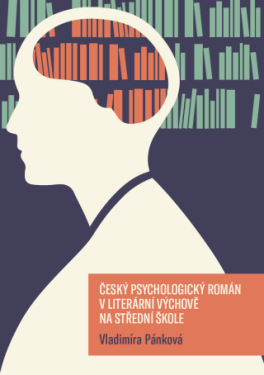 Český psychologický román v literární výchově na střední škole - Vladimíra Pánková - e-kniha