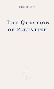 Question of Palestine - Edward W. Said