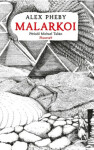 Malarkoi - Alex Pheby