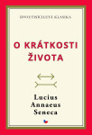 O krátkosti života - Lucius Annaeus Seneca