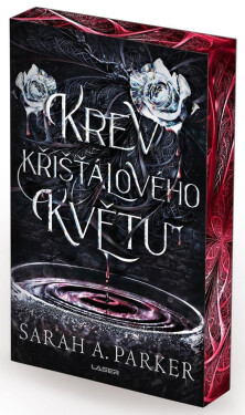 Krev křišťálového květu - limitovaná edice - Sarah A. Parker