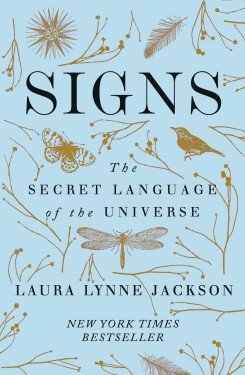 Signs : The secret language of the universe - Laura Lynne Jackson