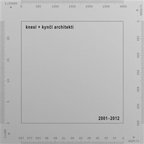 Knesl kynčl architekti 2001–2012 Jakub kynčl