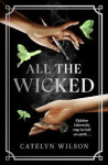 All The Wicked - Catelyn Wilson