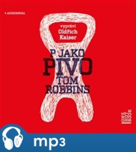 P jako pivo, mp3 - Tom Robbins