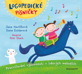 Logopedické písničky - Procvičování výslovnosti v lidových melodiích - CD, 2. vydání - Jana Havlíčková