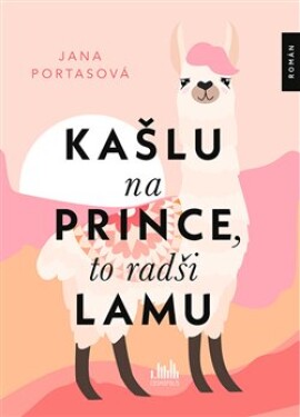 Kašlu na prince, to radši lamu Jana Portasová