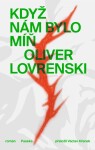 Když nám bylo míň - Oliver Lovrenski