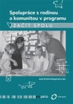 Spolupráce rodinou komunitou programu Začít spolu Jana Kargerová,