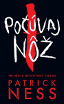 Počúvaj nôž - Patrick Ness