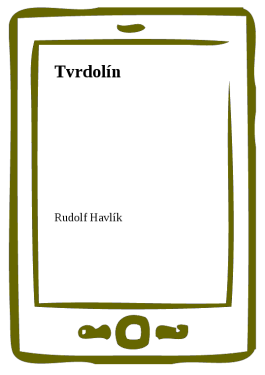 Tvrdolín - Rudolf Havlík