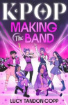 K-pop: Making the Band - Lucy Tandon Copp