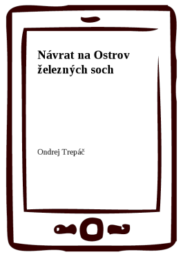 Návrat na Ostrov železných soch - Ondrej Trepáč